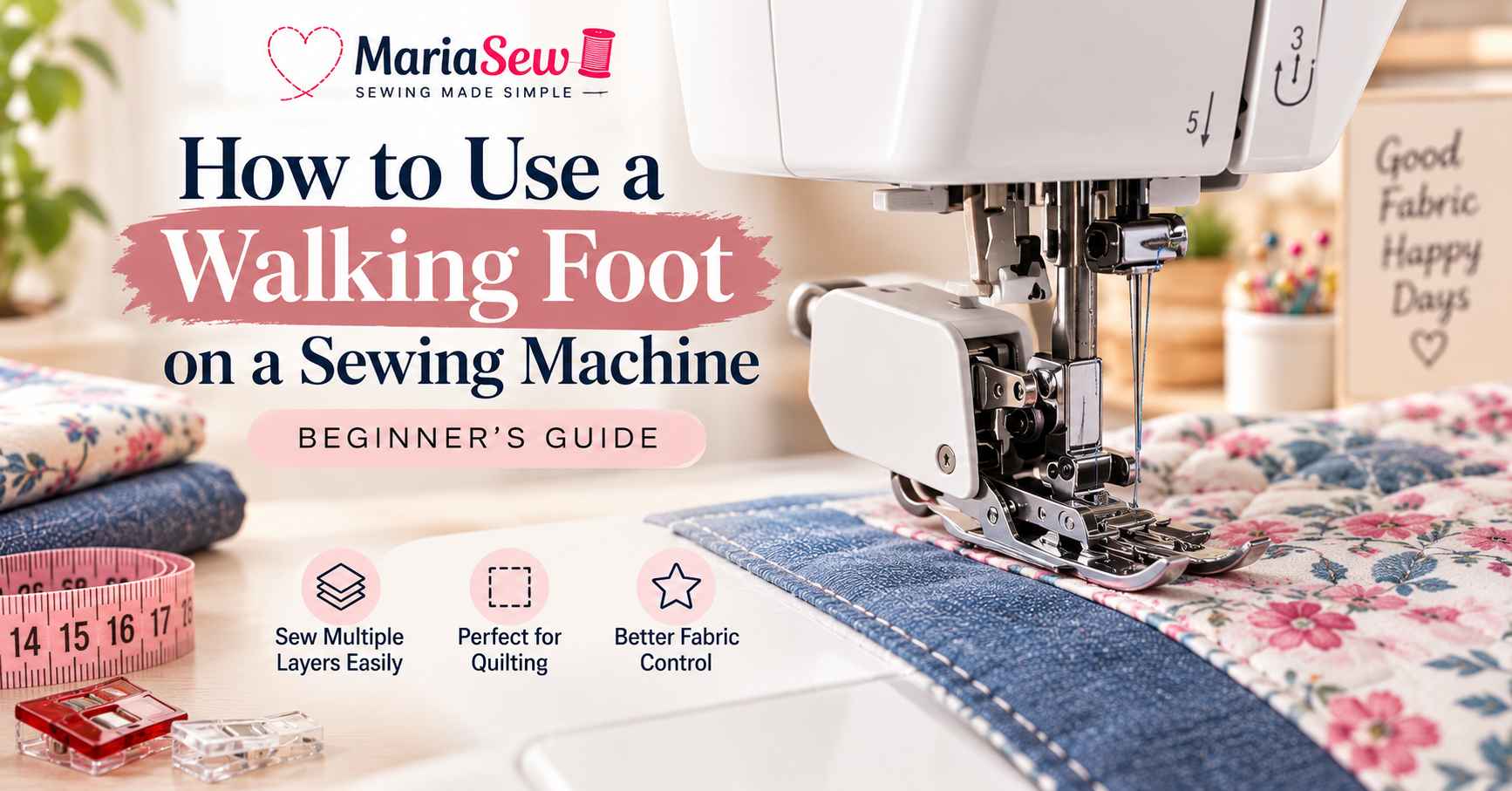 How to Use a Walking Foot on a Sewing Machine: Beginner's Guide